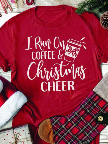 Women's I Run On Coffee And Christmas Cheer Letter Print T-shirt